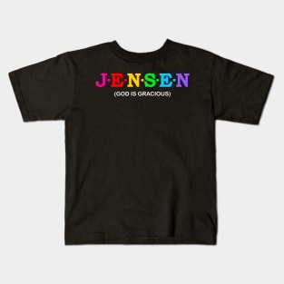 Jensen - God is gracious. Kids T-Shirt